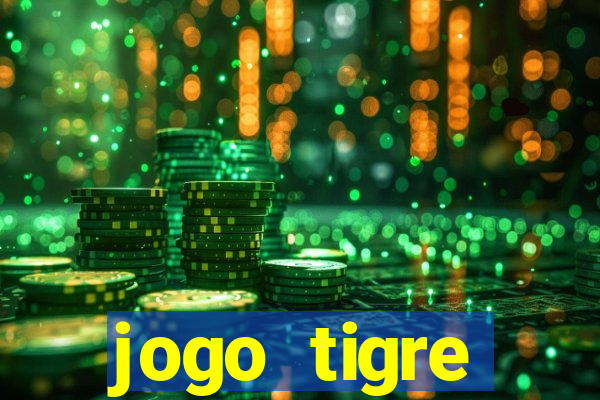 jogo tigre plataforma nova